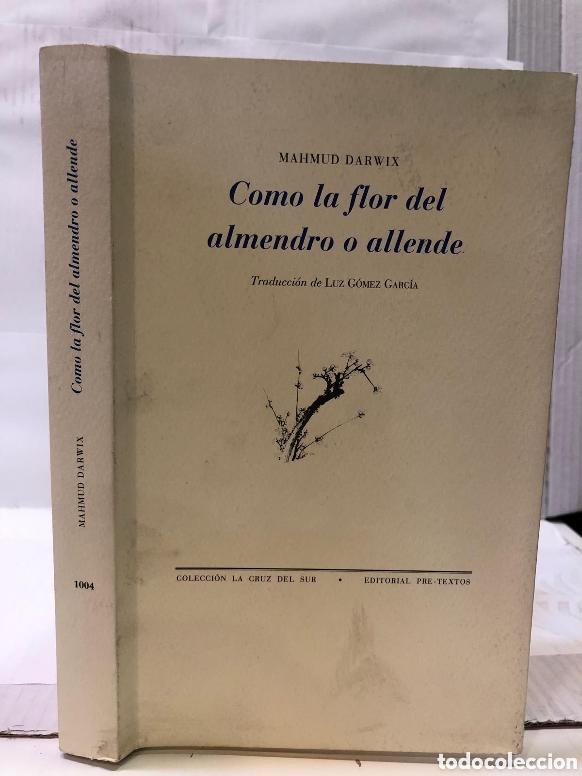 Second hand books: Como la flor del almendro o allende - Mahmud Darwix