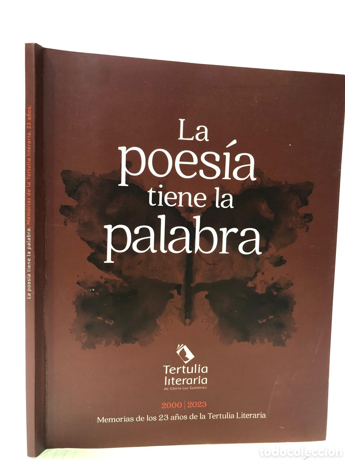Second hand books: La poes&iacute;a tiene la palabra. Memorias de los 23 a&ntilde;os de la Tertulia Literaria - VV. AA.