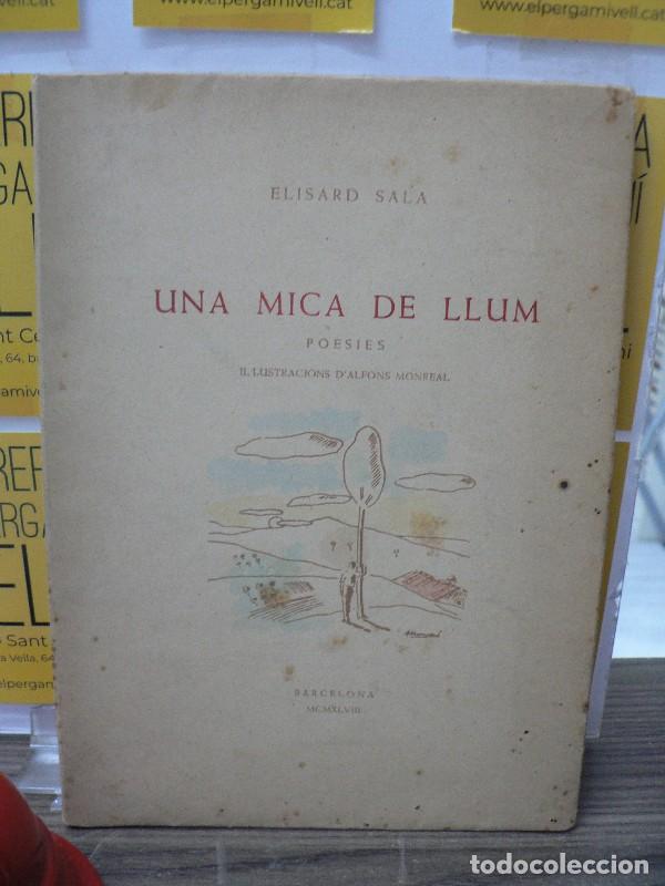 Libros de segunda mano: Una mica de llum : poesies - Elisard Sala - Autor editor - 1947, 1&ordf; ed. - Ilustr. Alfons Monreal