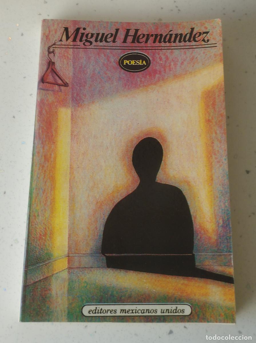 Libros de segunda mano: MIGUEL HERN&Aacute;NDEZ POES&Iacute;A, EDITORES MEXICANOS UNIDOS