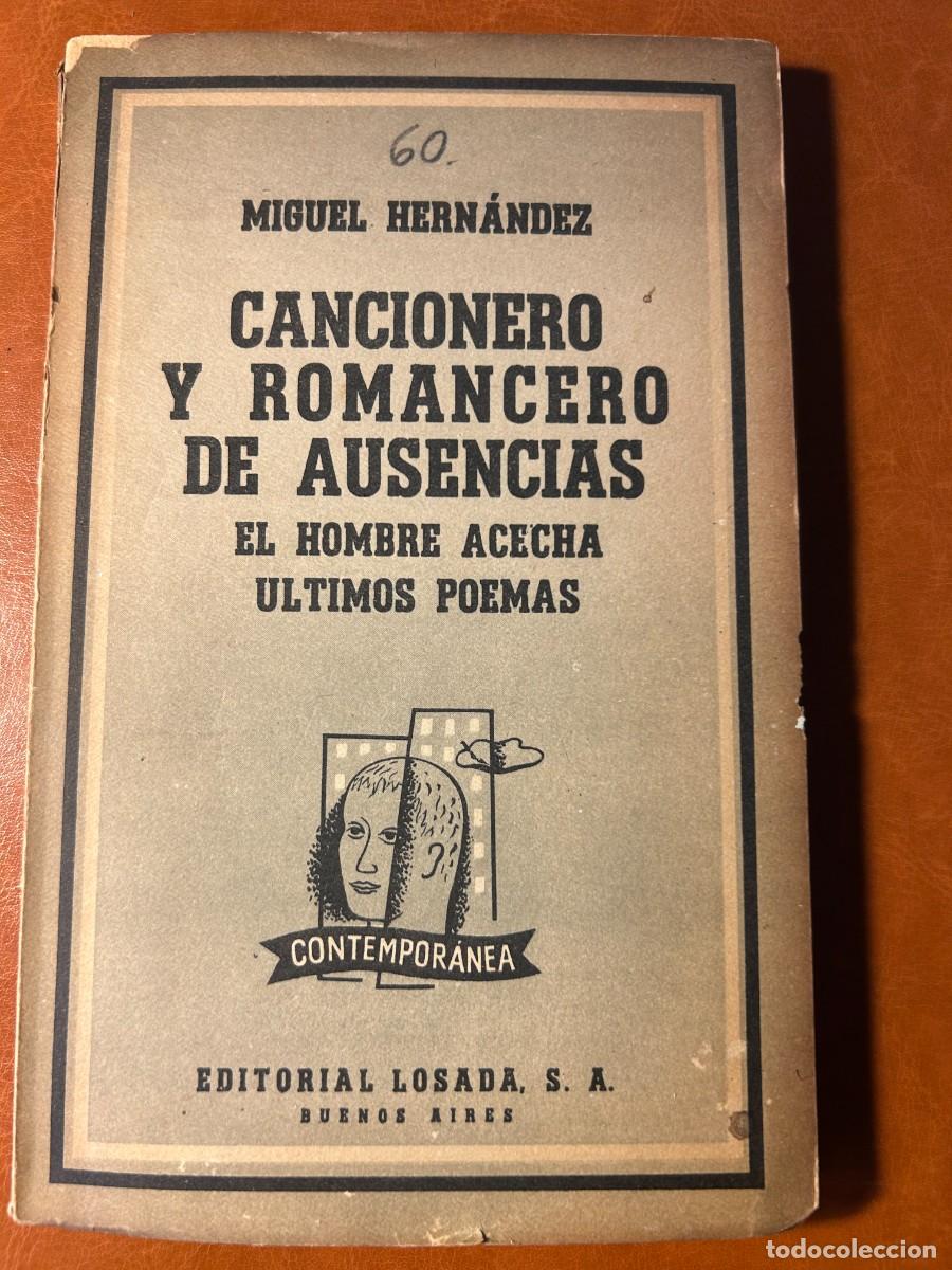 Libros de segunda mano: MIGUEL HERN&Aacute;NDEZ &ndash; EL HOMBRE ACECHA / CANCIONERO Y ROMANCERO DE AUSENCIAS &ndash; LOSADA 1965