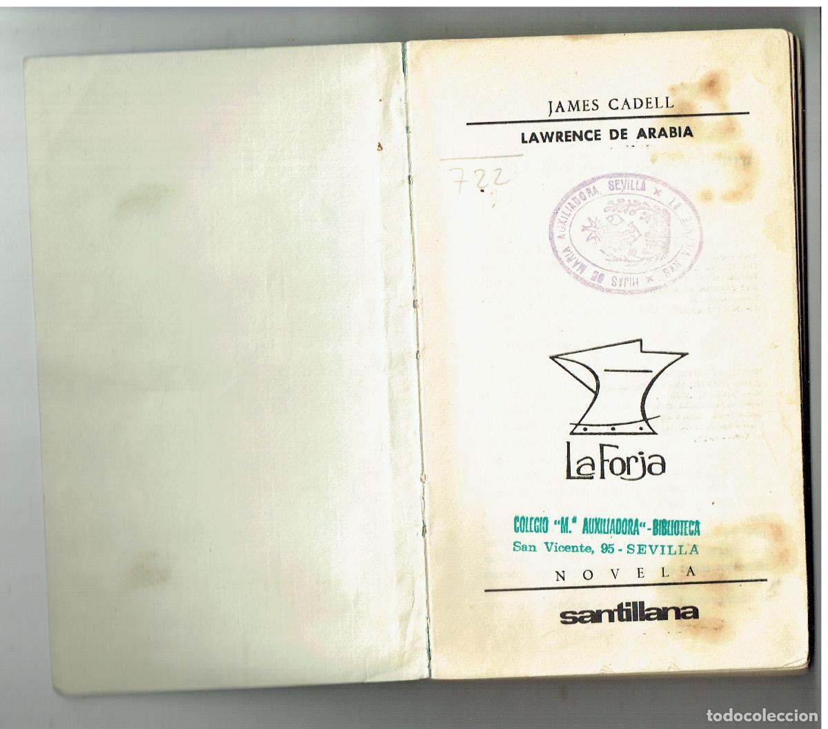 Libros de segunda mano: JAMES CADELL. LAWRENCE DE ARABIA. LA FORJA / SANTILLANA, 1963. (ST/PR5).