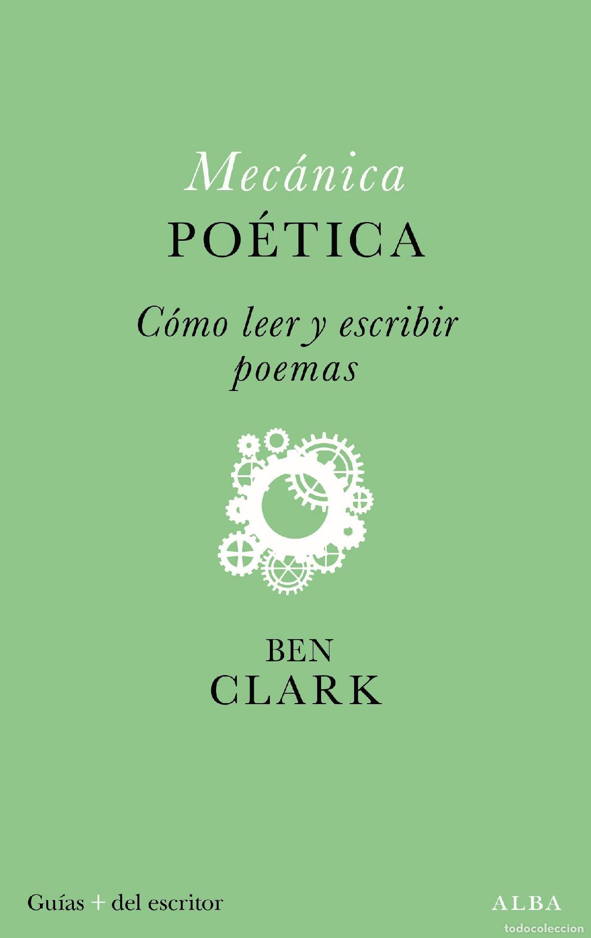 Libros de segunda mano: Mec&aacute;nica po&eacute;tica. - Clark, Ben.