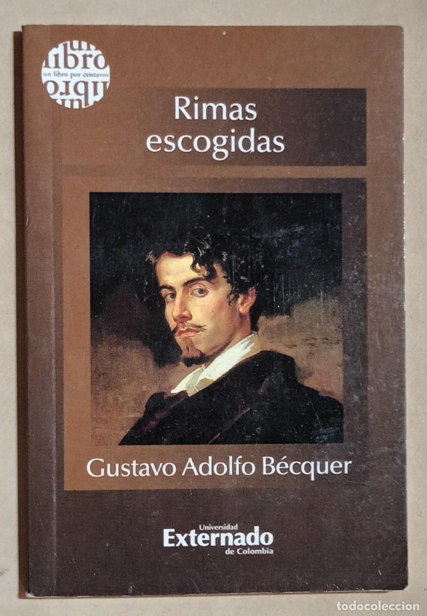 Libros de segunda mano: RIMAS ESCOGIDAS - GUSTAVO ADOLFO B&Eacute;CQUER - UNIVERSIDAD EXTERNADO DE COLOMBIA - 2015
