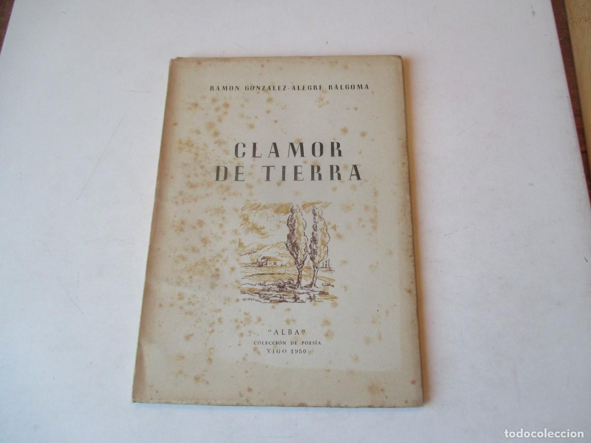 Libros de segunda mano: RAM&Oacute;N GONZ&Aacute;LEZ-ALEGRE BALGOMA Clamor de tierra W41553