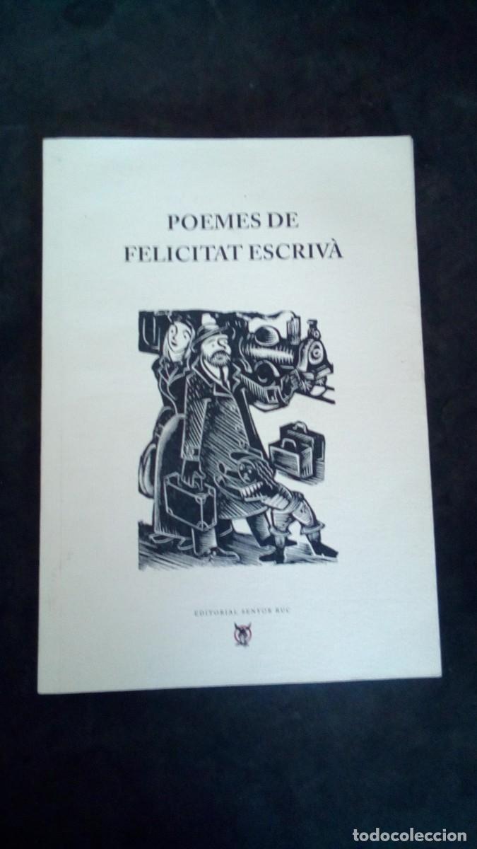 Libros de segunda mano: POEMES DE FELICITAT ESCRIV&Agrave;-EDITORIAL SENYOR RUC