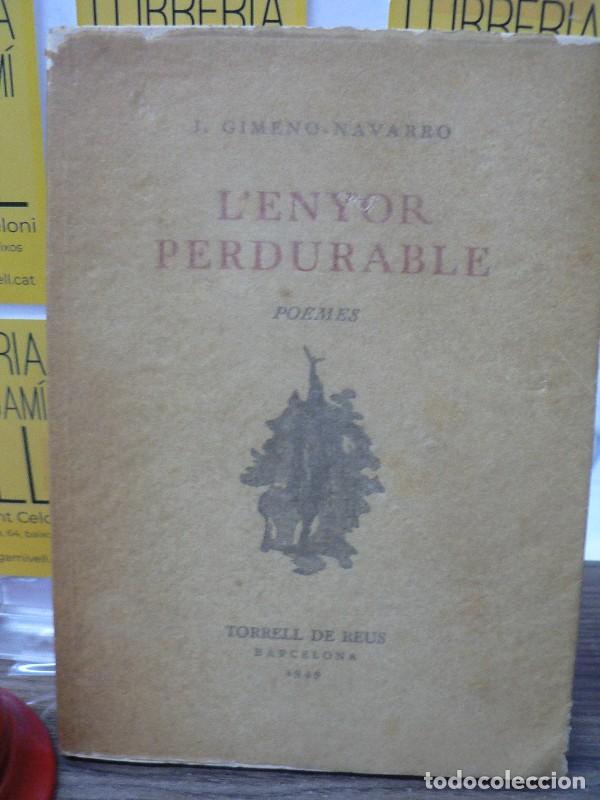 Libros de segunda mano: L'enyor perdurable : poemes - Gimeno-Navarro, J. - Torrell de Reus, Editor - 1949, 1&ordf; ed.