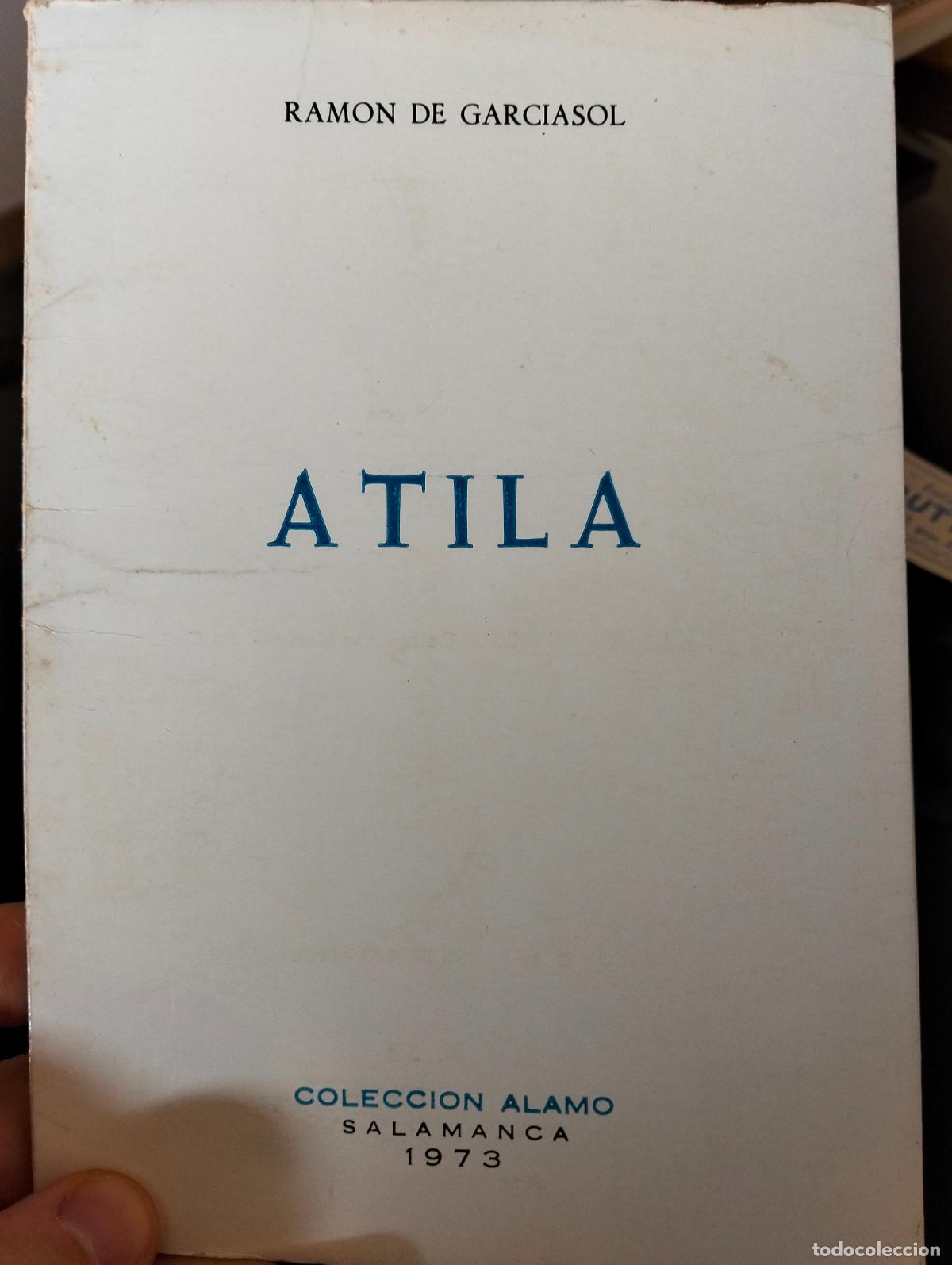 Libros de segunda mano: Poesia. Dedicado por el Autor, Atila, Ramon de Garciasol, Col. Alamo, 1973, VISITA MI CATALOGO, L55