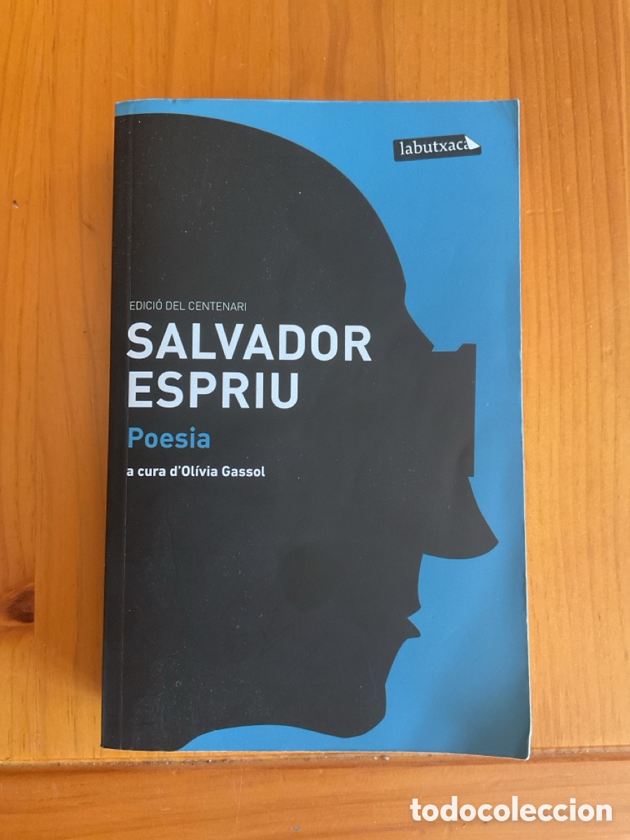 Libros de segunda mano: SALVADOR ESPRIU &ndash; POESIA COMPLETA | EDICI&Oacute; DEL CENTENARI 1913-2013 | LABUTXACA