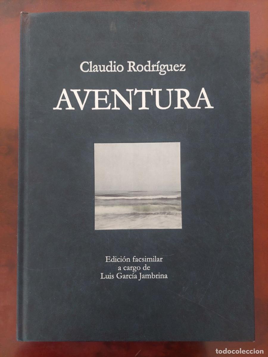 Libros de segunda mano: Claudio Rodr&iacute;guez - Aventura. Edici&oacute;n facsimilar a cargo de Luis Garcia Jambrina.