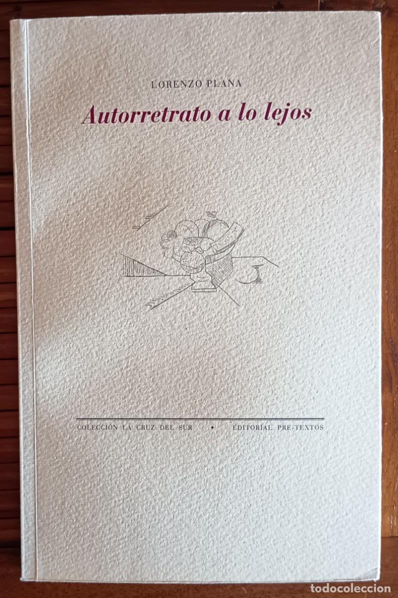 Libros de segunda mano: LORENZO PLANA. AUTORRETRATO A LO LEJOS. POES&Iacute;A ESPA&Ntilde;OLA.