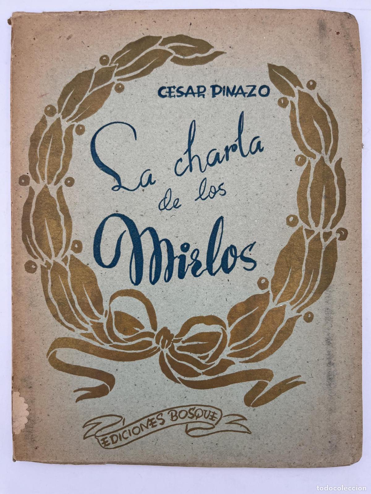 Libros de segunda mano: La charla de los mirlos - C&eacute;sar Pinazo