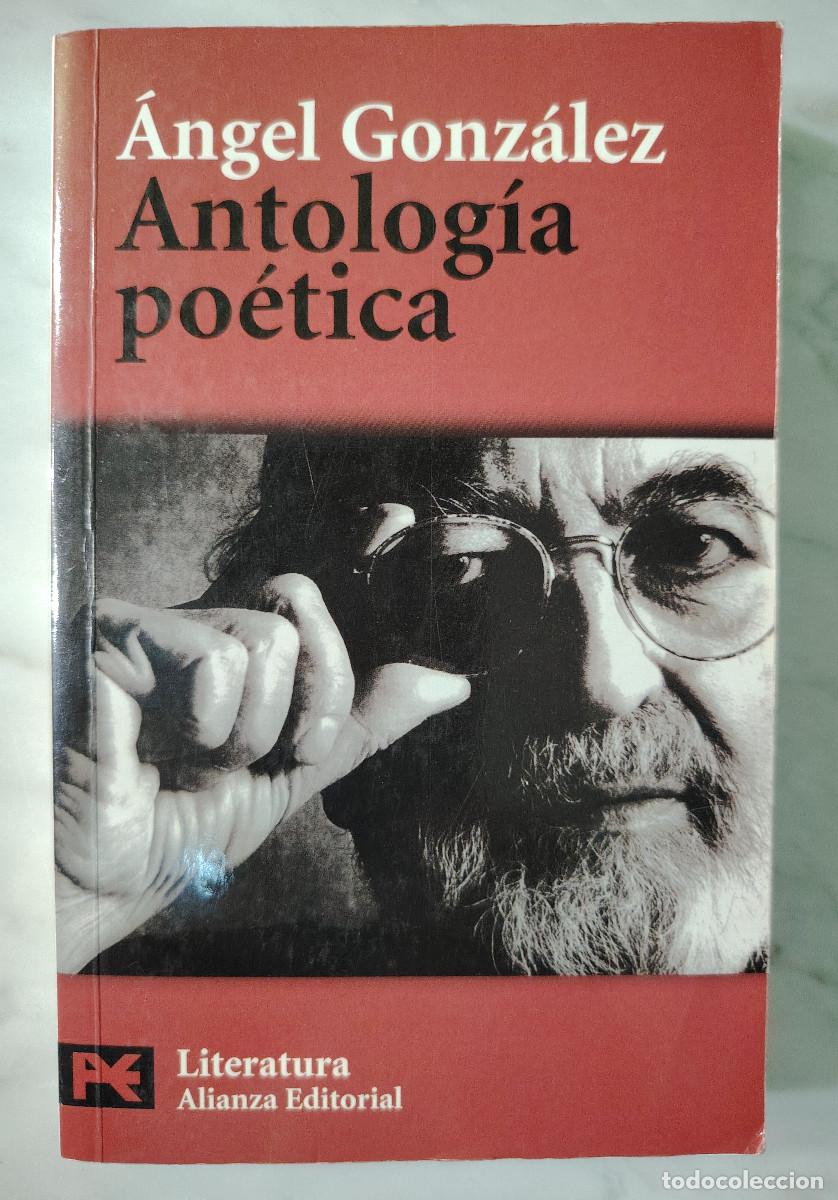 Libros de segunda mano: Antolog&iacute;a Po&eacute;tica (&Aacute;ngel Gonz&aacute;lez) Alianza Editorial, Biblioteca de Autor