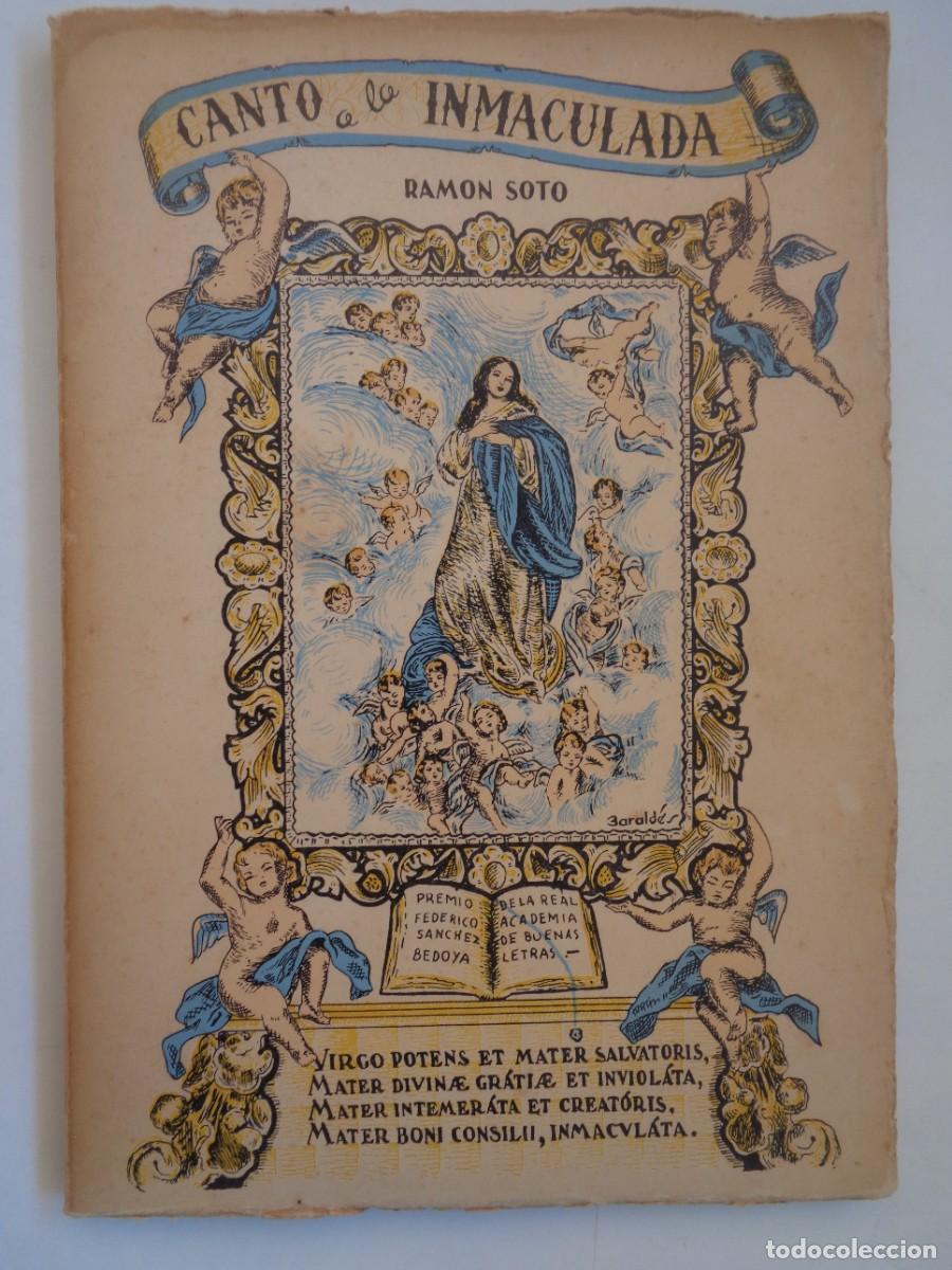 Libros de segunda mano: CANTO A LA INMACULADA , DE RAMON SOTO ( DEDICADO Y FIRMADO ) . SEVILLA 1953 . NUMERADO