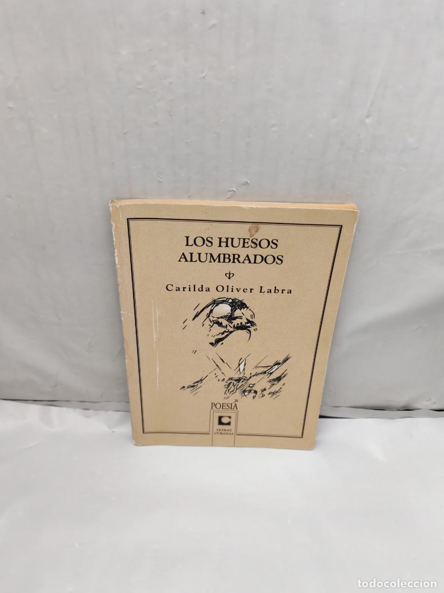 Second hand books: Los Huesos Alumbrados (Primera edici&oacute;n, La Habana 2004)
