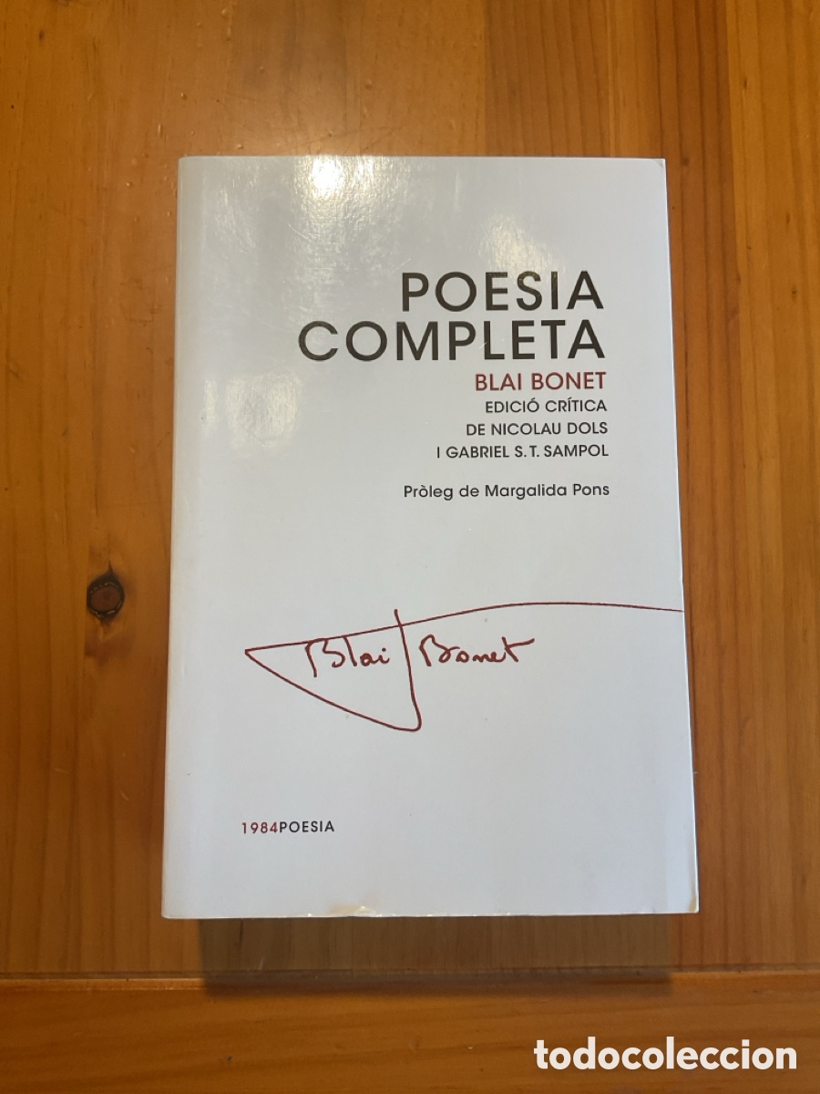 Libros de segunda mano: La poesia completa de Blai Bonet &mdash; Edici&oacute; cr&iacute;tica &mdash; Nicolau Dols i Gabriel Sampol