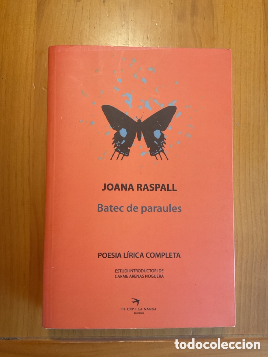 Libros de segunda mano: JOANA RASPALL &ndash; BATEC DE PARAULES. POESIA L&Iacute;RICA COMPLETA