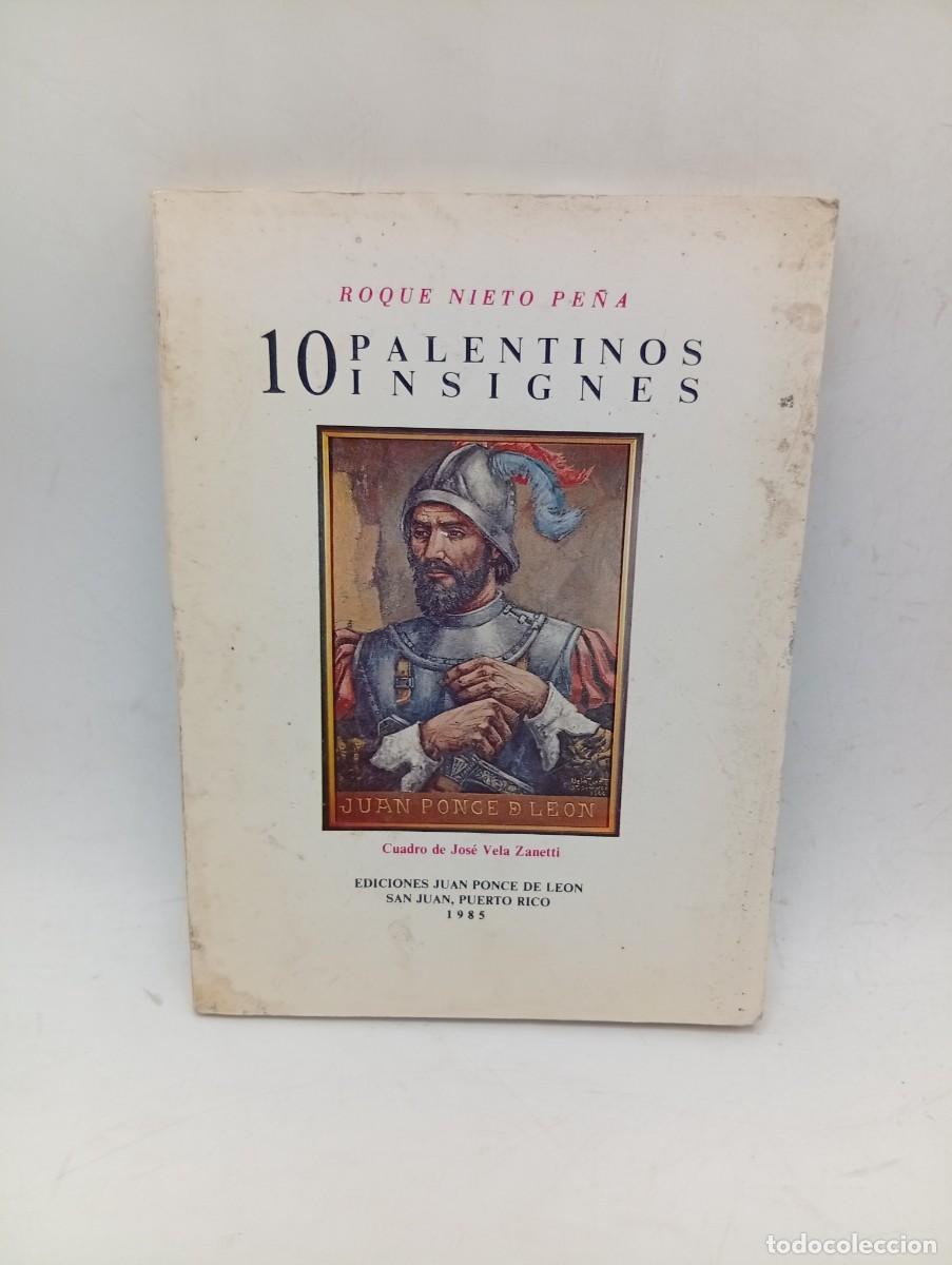 Libros de segunda mano: 10 PALENTINOS INSIGNES. ROQUE NIETO PE&Ntilde;A. 1985. PAGS: 77.