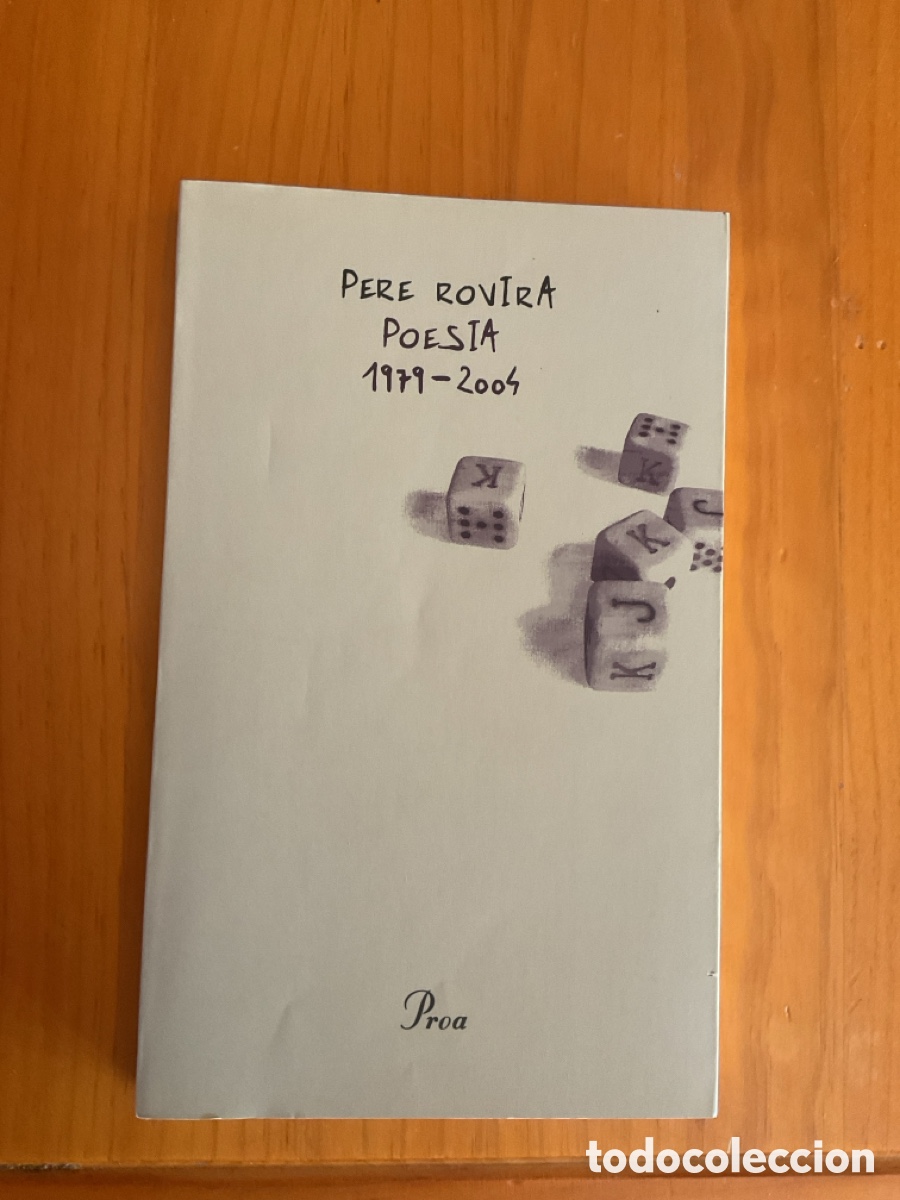 Libros de segunda mano: PERE RUBIRA &ndash; POESIA 1979-2004 &ndash; EDICIONS PROA