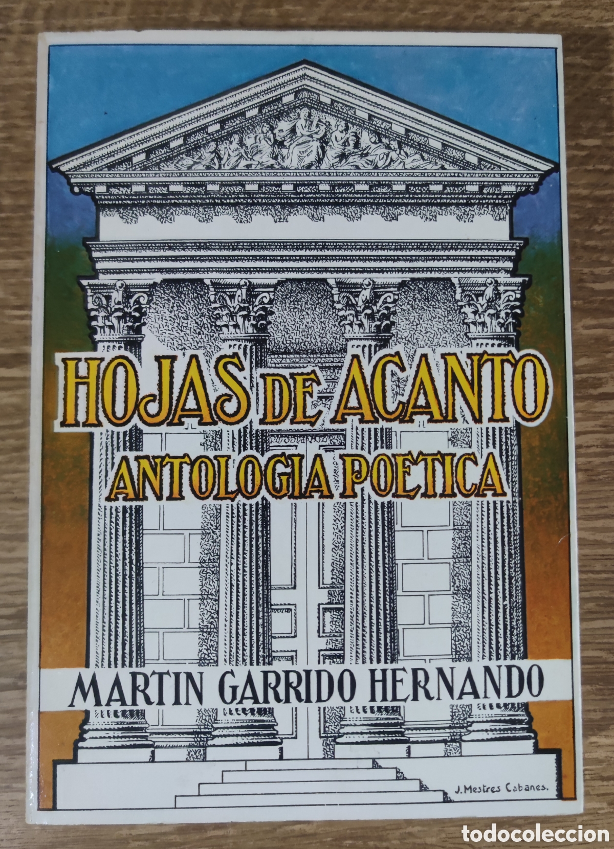 Libros de segunda mano: Libro - Hojas de acanto. Antolog&iacute;a po&eacute;tica (1975) Mart&iacute;n Garrido Hernando
