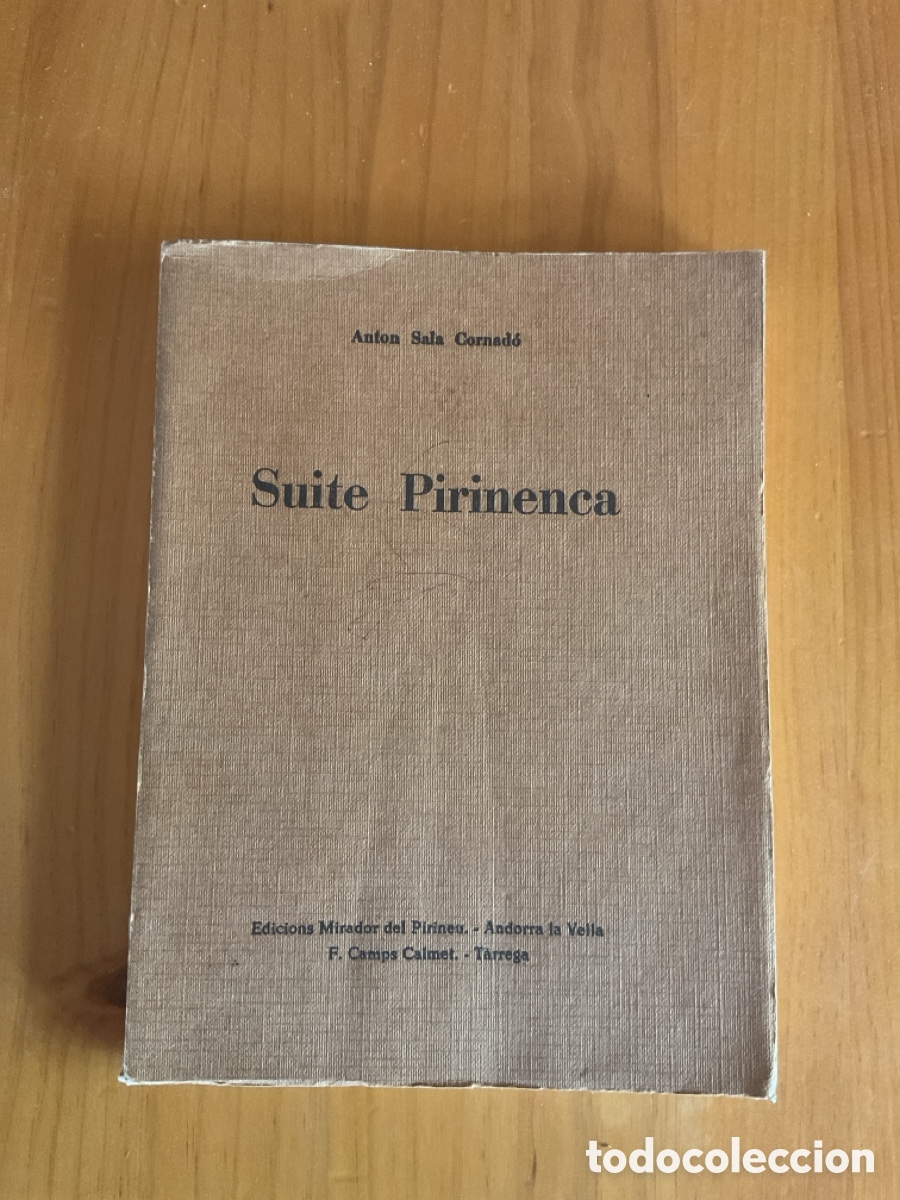Libros de segunda mano: ANT&Ograve;N SALA CORNAD&Oacute; &ndash; SUITE PIRINENCA &ndash; EXEMPLAR DEDICAT I SIGNAT PER L&rsquo;AUTOR &ndash; 1972