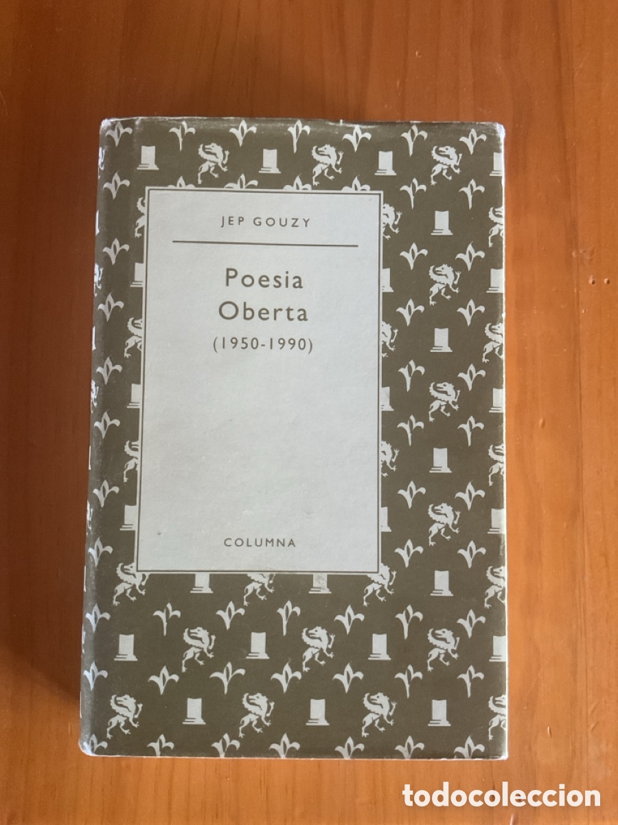 Libros de segunda mano: JEP GOUZY &ndash; POESIA OBERTA (1950-1990) &ndash; COLUMNA