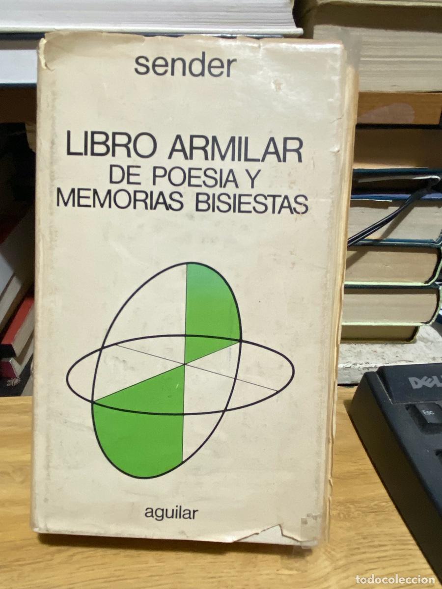 Libros de segunda mano: LIBRO ARMILAR DE POESIA Y MEMORIAS BISIESTAS, SENDER, EDT. AGUILAR