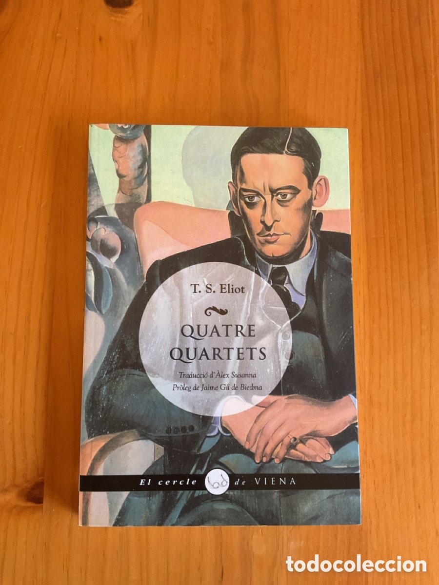 Libros de segunda mano: T. S. Eliot &ndash; Quatre quartets / Four Quartets &ndash; Viena Edicions