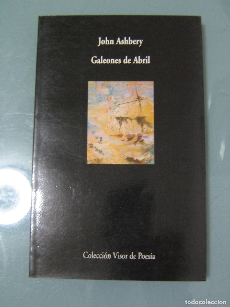 Libros de segunda mano: GALEONES DE ABRIL - Ashbery