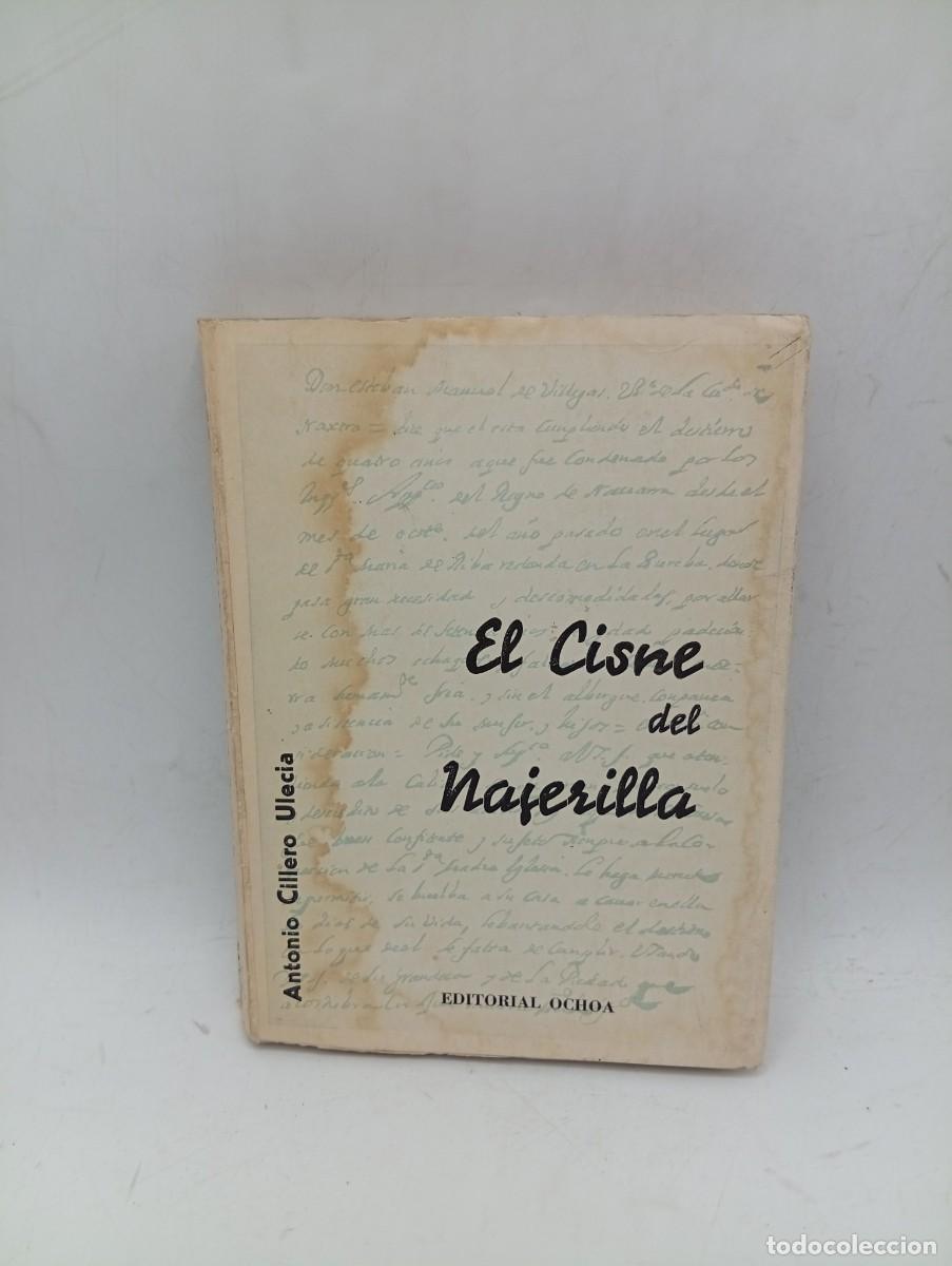 Libros de segunda mano: EL CISNE DEL NAJERILLA (DON ESTEBAN MANUEL DE VILLEGAS). ANTONIO CILLERO ULECIA. 1971. FIRMADO AUTOR