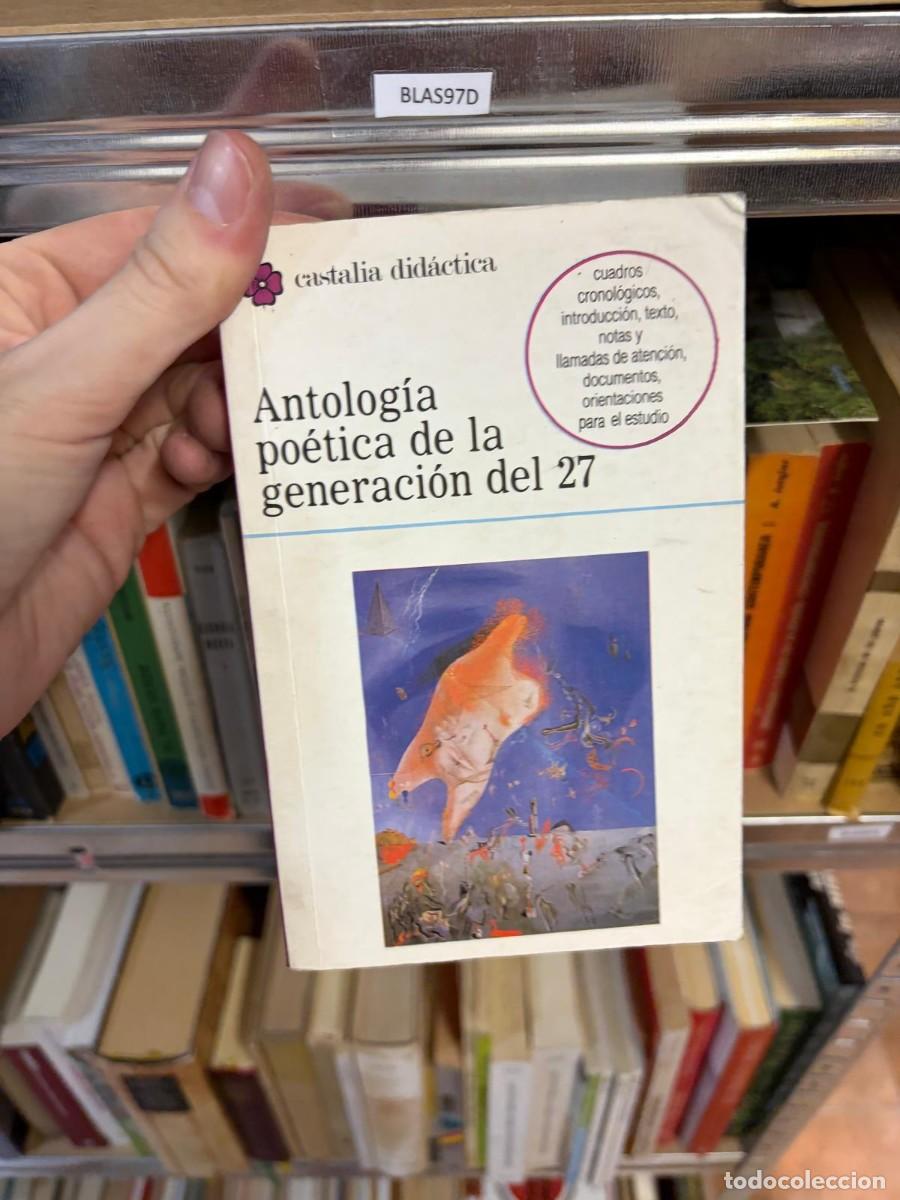 Libros de segunda mano: BLAS97D Antolog&iacute;a po&eacute;tica de la generaci&oacute;n del 27, Arturo Ramoneda, Castalia