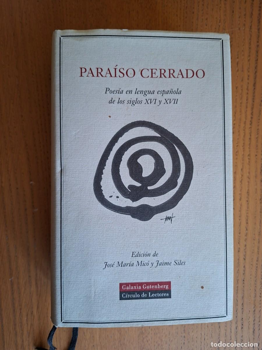 Libros de segunda mano: JAIME SILES - J.M. MIC&Oacute;: PARA&Iacute;SO CERRADO. POES&Iacute;A EN LENGUA ESPA&Ntilde;OLA (siglos XVI-XVII)