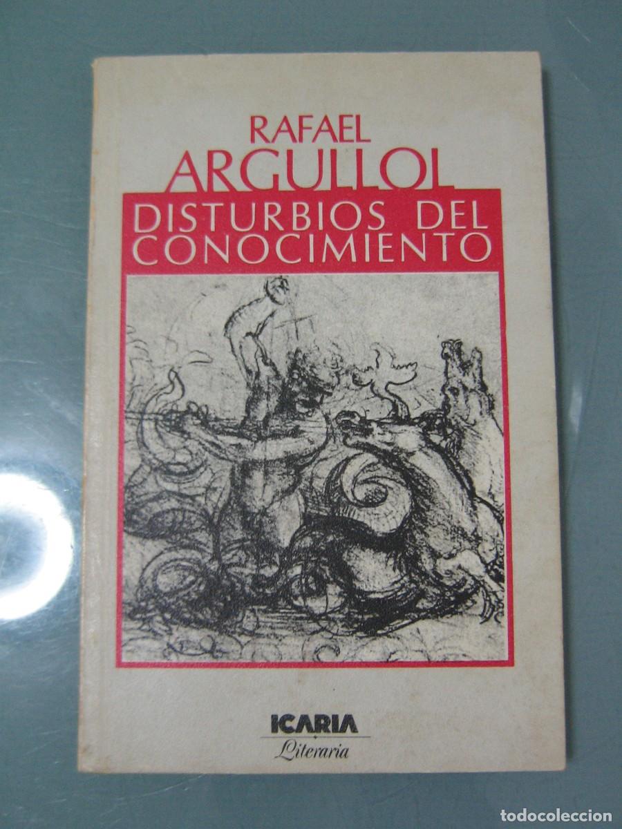 Libros de segunda mano: DISTURBIOS DEL CONOCIMIENTO - Argullol