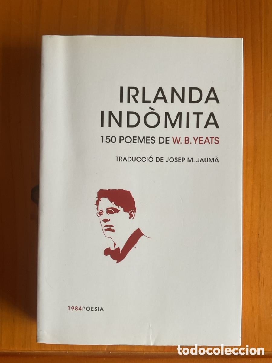 Libros de segunda mano: Irlanda ind&ograve;mita. 150 poemes de W.B. YEATS &mdash; Edici&oacute; biling&uuml;e &mdash; SIGNAT
