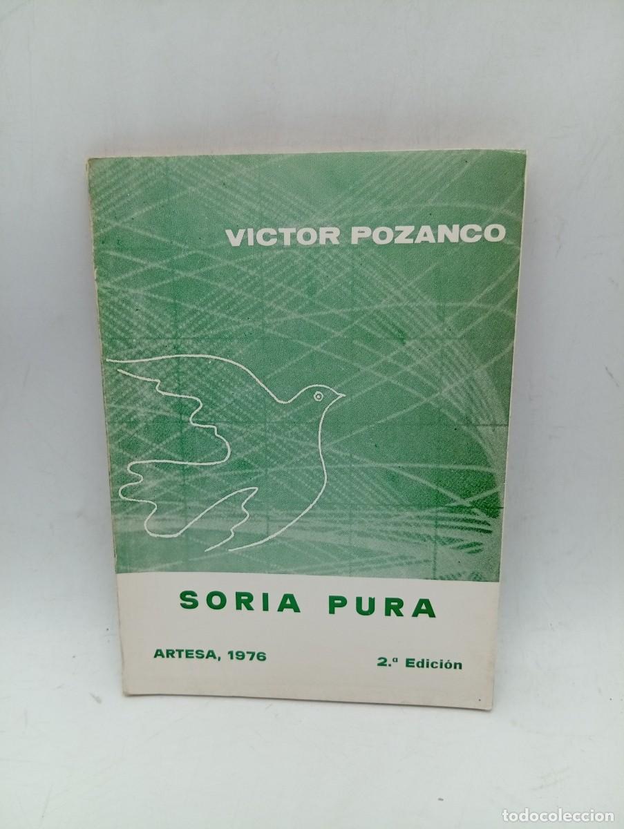 Libros de segunda mano: SORIA PURA. VICTOR POZANCO. 1976. PAGS : 38.