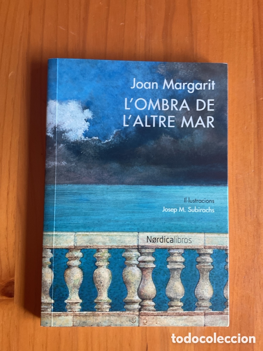 Libros de segunda mano: JOAN MARGARIT &mdash; L&rsquo;OMBRA DE L&rsquo;ALTRE MAR