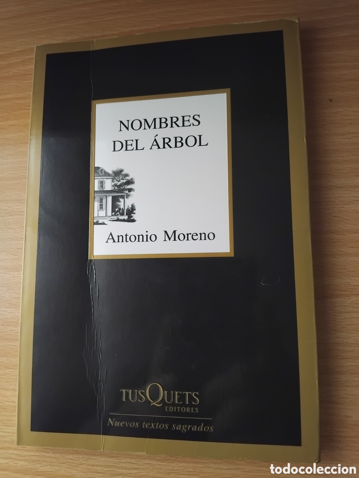 Libros de segunda mano: Nombres del &aacute;rbol;Antonio Moreno;Tusquets;2010
