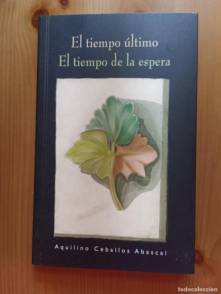 Libros de segunda mano: EL TIEMPO LIBRE - EL TIEMPO DE LA ESPERA - AQUILINO CEBALLOS ABASCAL