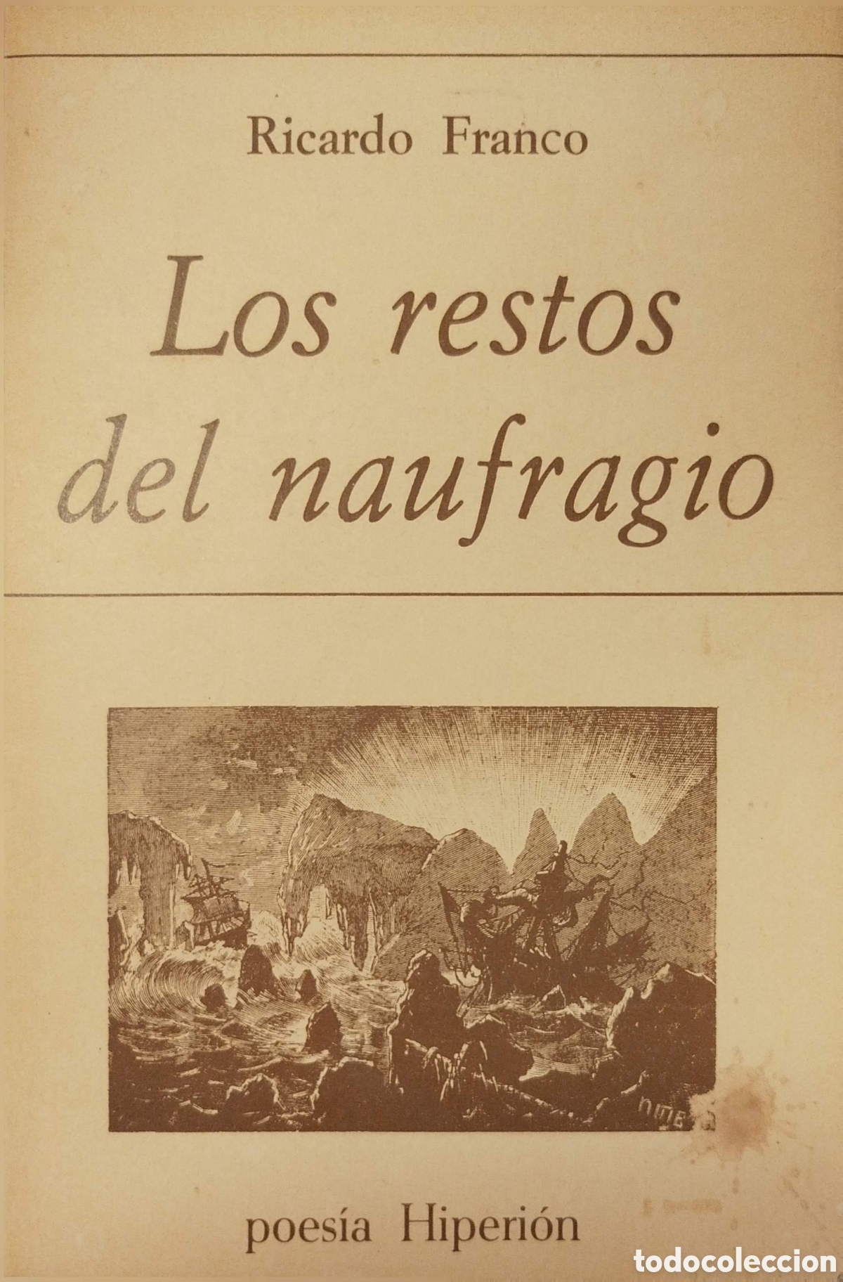 Libros de segunda mano: Los restos del naufragio. Ricardo Franco. Hiperi&oacute;n. 1979.