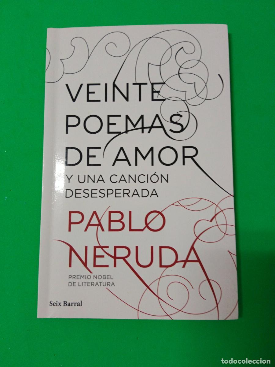 Libros de segunda mano: VEINTE POEMAS DE AMOR Y UNA CANCI&Oacute;N DESESPERADA PABLO NERUDA