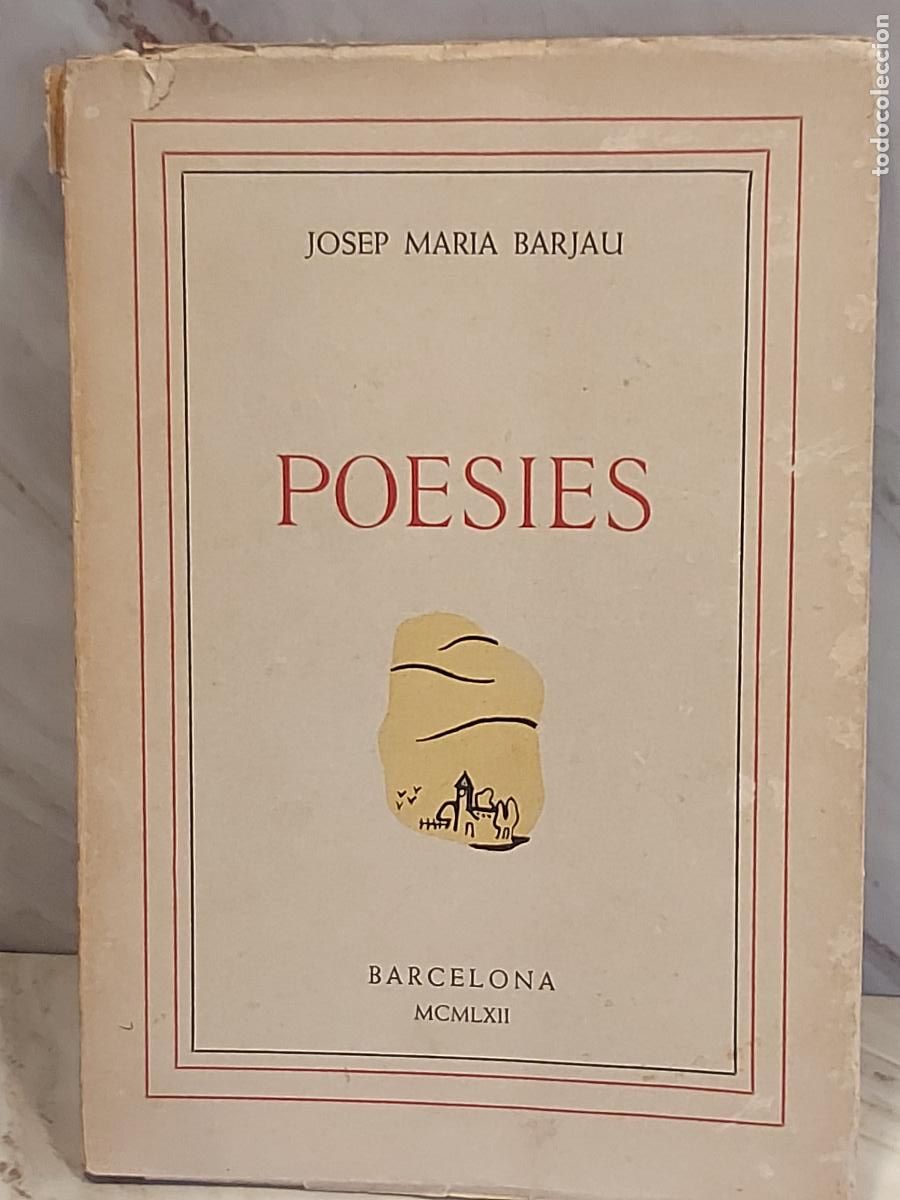Libros de segunda mano: JOSEP MARIA BARJAU | POESIES | BARCELONA 1962 | EDICI&Oacute; HOMENATGE | TIRADA 500 EXEMPLARS