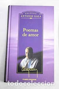 Libros de segunda mano: Poemas de Amor - Antonio Gala - Planeta-de Agostini - Biblioteca Antonio Gala, 2485