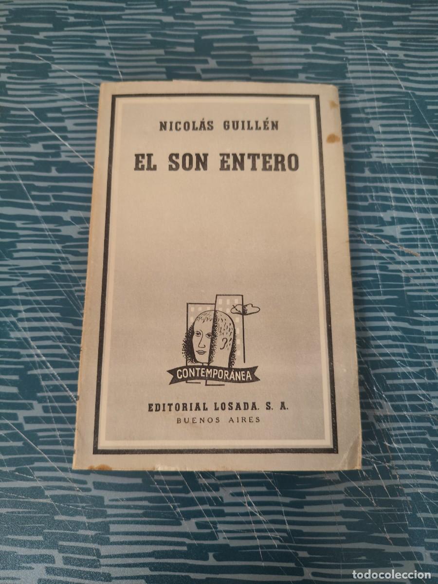 Libros de segunda mano: EL SON ENTERO, NICOL&Aacute;S GUILLEN,LOSADA EDITORIAL,1957,112 P&Aacute;GINAS.