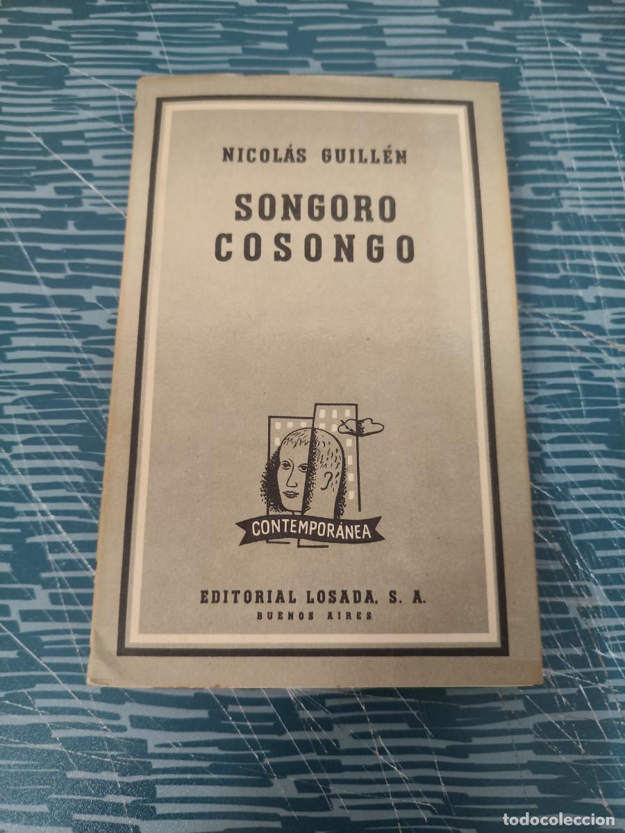 Libros de segunda mano: SONGORO COSONGO, NICOL&Aacute;S GUILLEN, LOSADA EDITORIAL,1963,122 P&Aacute;GINAS.