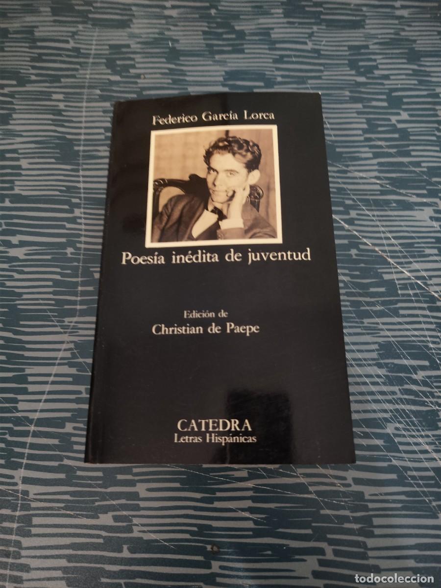 Libros de segunda mano: POESIA IN&Eacute;DITA DE JUVENTUD, FEDERICO GARC&Iacute;A LORCA,CATEDRA EDITORIAL,1994,562 P&Aacute;GINAS.