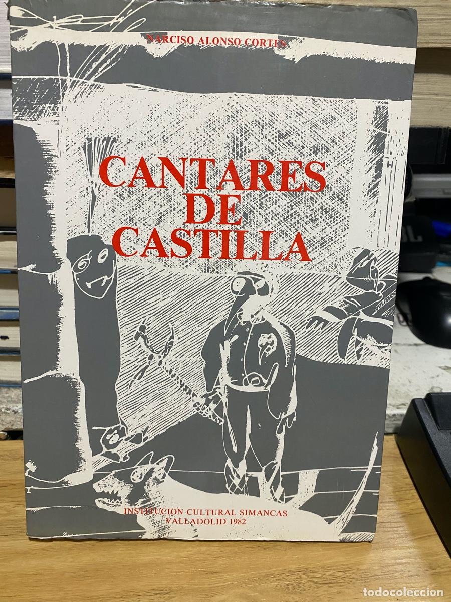Libros de segunda mano: CANTARES DE CASTILLA, NARCISO ALONSO CORTES, INSTITUCION CULTURAL SIMANCAS VALLADOLID 1982