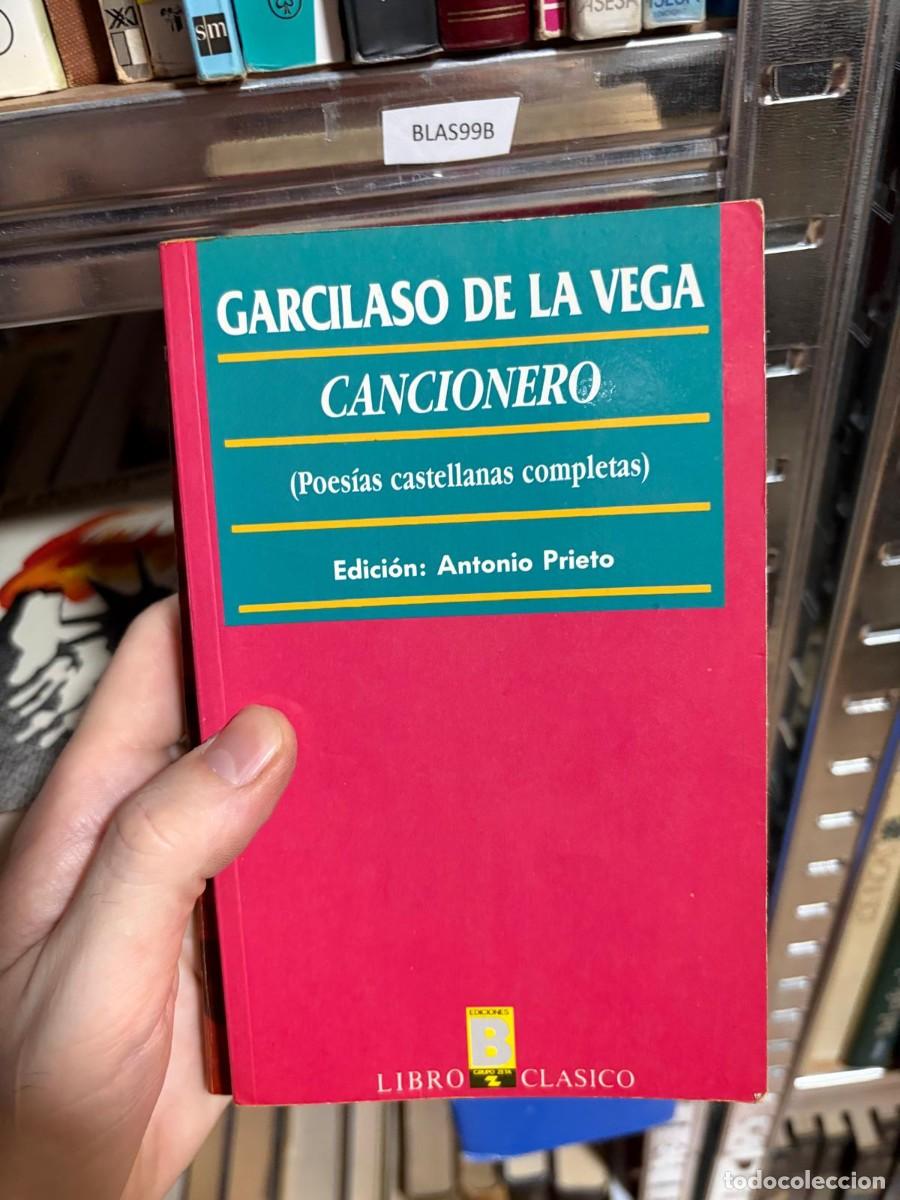 Libros de segunda mano: BLAS99B CANCIONERO (Poes&iacute;as castellanas completas) &mdash; Garcilaso de la Vega &mdash; Edici&oacute;n: Antonio Prieto