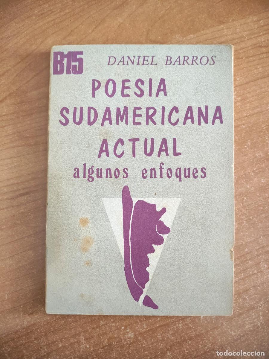 Second hand books: Poes&iacute;a sudamericana actual. Algunos enfoques - Daniel Barros - Miguel Castellote Editor, 1972