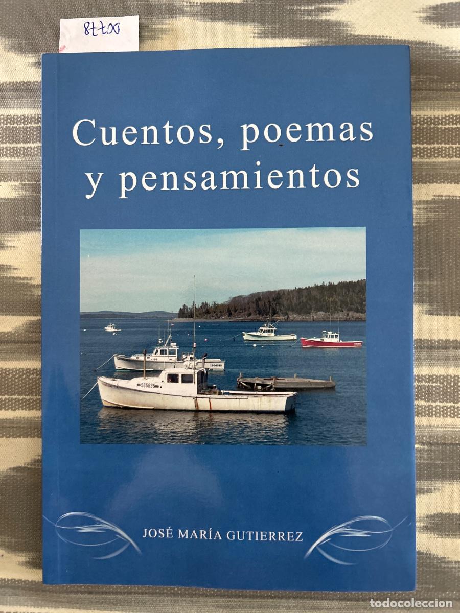 Libros de segunda mano: CUENTOS, POEMAS Y PENSAMIENTOS, JOSE MARIA GUTIERREZ, DEDICADO