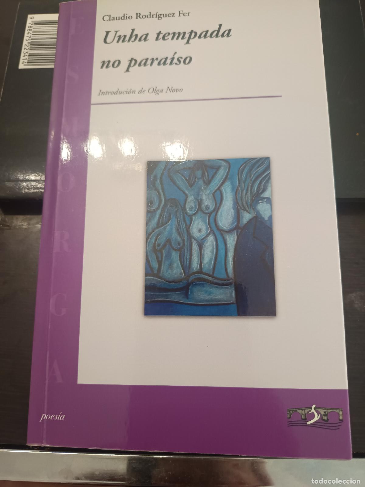 Libros de segunda mano: UNHA TEMPADA NO PARAISO, CLAUDIO RODRIGUEZ FER, 1&ordf; EDICION 2010, INTR. OLGA NOVO, POESIA GALLEGA